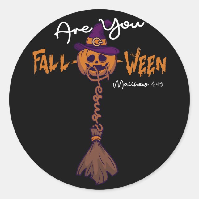 Halloween Are You Fall O Ween Jesus Matthew 4 19 C Classic Round Sticker (Front)