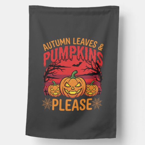 Halloween Autumn Leaves and Pumpkins Please Design House Flag