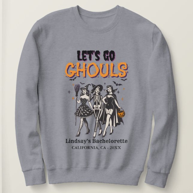 Halloween Bachelorette let's go ghoul Sweatshirt (Design Front)