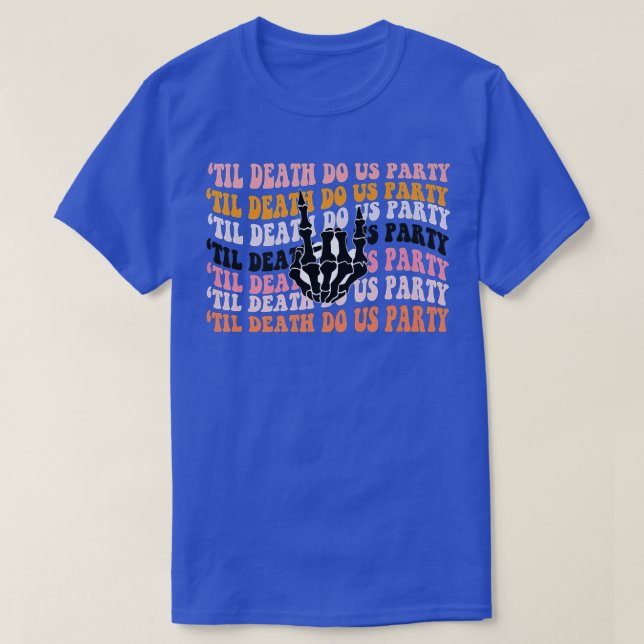 Halloween Bachelorette Party s Spooky Bride Or Die T-Shirt (Design Front)