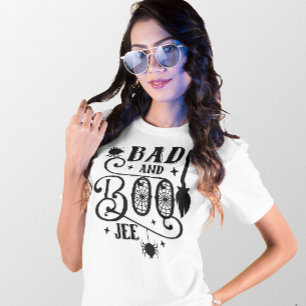 HALLOWEEN BAD AND BOO-JEE FUNNY QUOTE T-Shirt