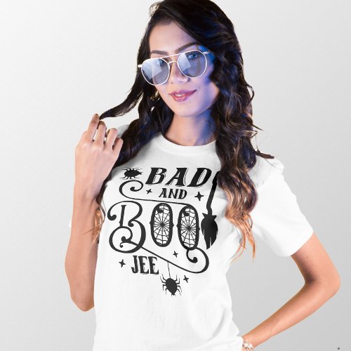 HALLOWEEN BAD AND BOO_JEE FUNNY QUOTE T_Shirt
