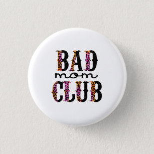 Halloween Bad Mom Club Birthday Button