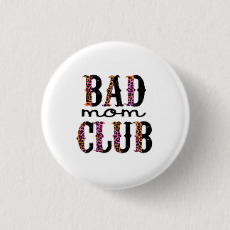 Halloween Bad Mom Club Birthday Button