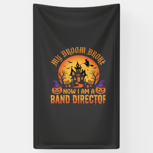 Halloween Band Director Witch Broom Haunted House Banner