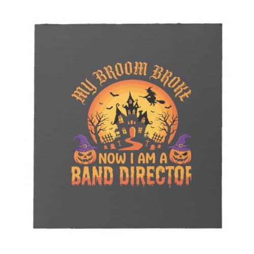 Halloween Band Director Witch Broom Haunted House Notepad