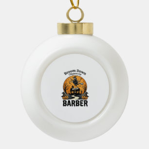 Halloween Barber Shirt Witchy Haunted Salon Pun_1 Ceramic Ball Christmas Ornament