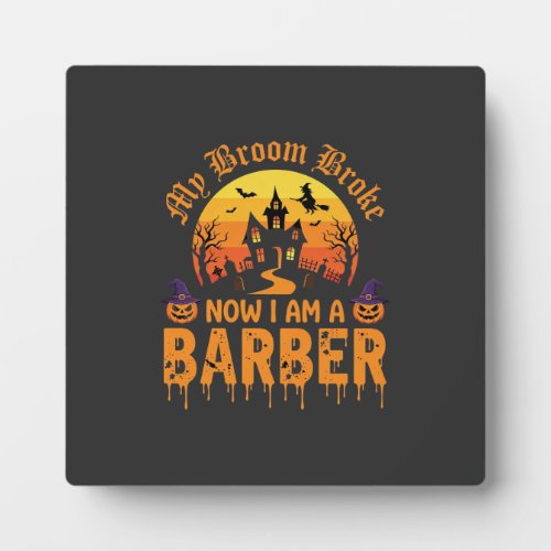 Halloween Barber Witch Broom Broke Haunted House D Plaque
