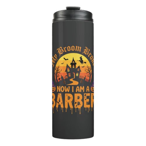 Halloween Barber Witch Broom Broke Haunted House D Thermal Tumbler