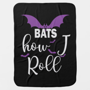 Halloween Bats How I Roll Birthday Baby Blanket