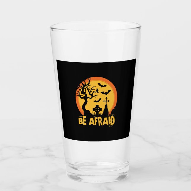 Halloween Be Afraid Halloween Birthday Glass (Front)