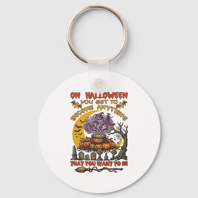 Halloween Become Anything Cauldron Cat Ghost Pumpk Keychain (Front)