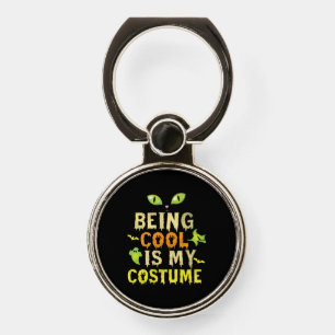 Halloween Being Cool Is My Costume Birthday Phone Ring Stand
