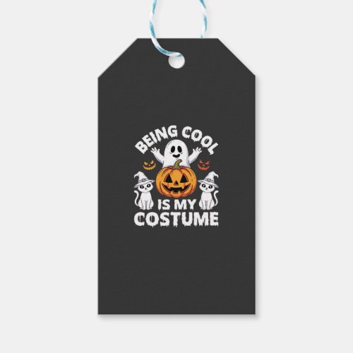 Halloween Being Cool Is My Costume Ghost Design Gift Tags
