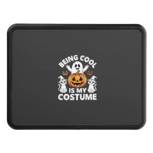 Halloween Being Cool Is My Costume Ghost Design Hitch Cover