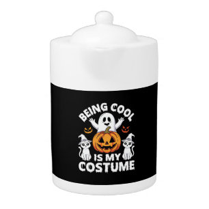 Halloween Being Cool Is My Costume Ghost Design Teapot