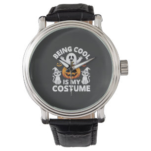 Halloween Being Cool Is My Costume Ghost Design Watch