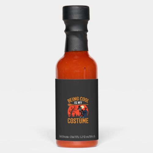 Halloween Being Cool Is My Costume Zombie Design Hot Sauces