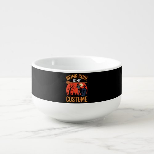 Halloween Being Cool Is My Costume Zombie Design Soup Mug