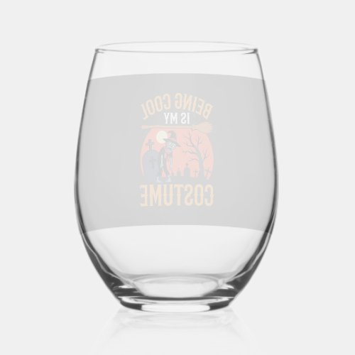 Halloween Being Cool Is My Costume Zombie Design Stemless Wine Glass