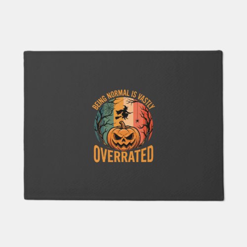 Halloween Being Normal Is Vastly Overrated Witch D Doormat