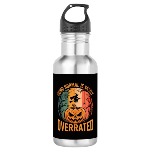 Halloween Being Normal Is Vastly Overrated Witch D Stainless Steel Water Bottle