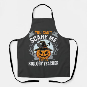 Halloween Biology Teacher You Can't Scare Me Desig Apron