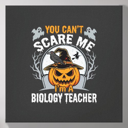 Halloween Biology Teacher You Can't Scare Me Desig Canvas Photo Tile