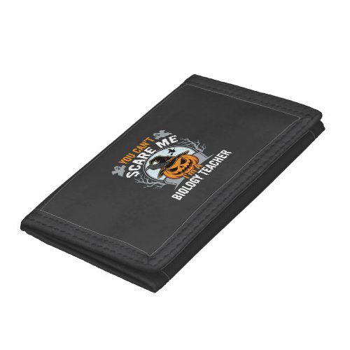 Halloween Biology Teacher You Can't Scare Me Desig Trifold Wallet