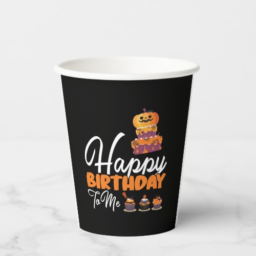 Halloween Birthday Cake Happy Birthday To Me Paper Cups