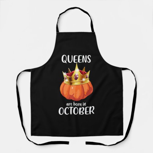 Halloween Birthday Gift Queens are born in October Apron