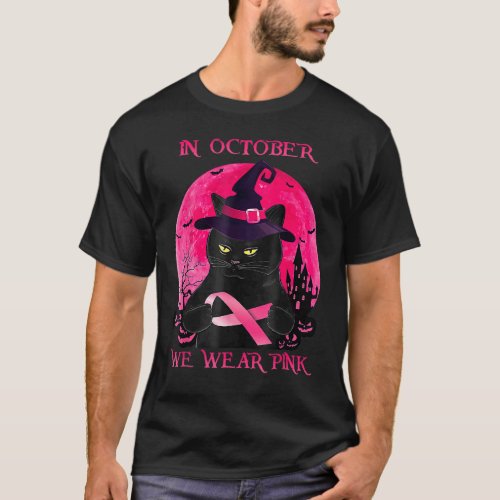 Halloween Black Cat Witch In October We Wear Pink T_Shirt