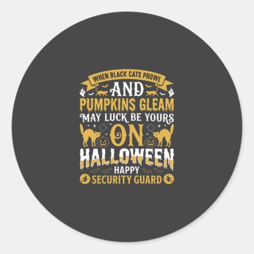 Halloween Black Cats and Pumpkins Security Guard D Classic Round Sticker