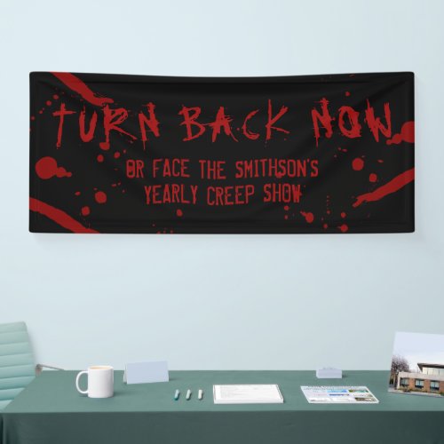Halloween Blood Spatter Turn Back Now Personalized Banner