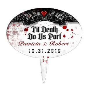 Halloween Blood Splattered Til Death Custom Cake Topper