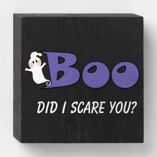 Halloween Boo Did I Scare You Purple Wooden Box Sign