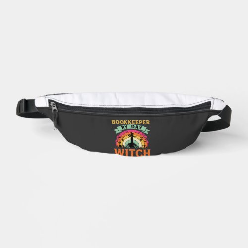 Halloween Bookkeeper by Day Witch by Night Design Fanny Pack