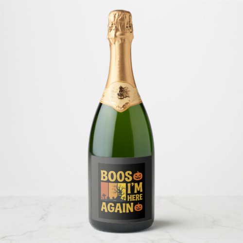 Halloween Boos Im Here Again Retro Graveyard Desig Sparkling Wine Label