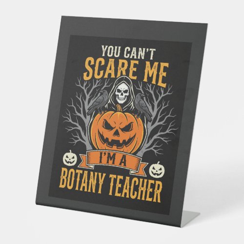 Halloween Botany Teacher Skeleton Pumpkin Design Pedestal Sign