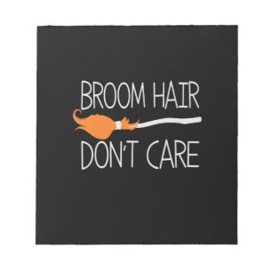 Halloween Broom Hair Do Not Care Birthday Notepad