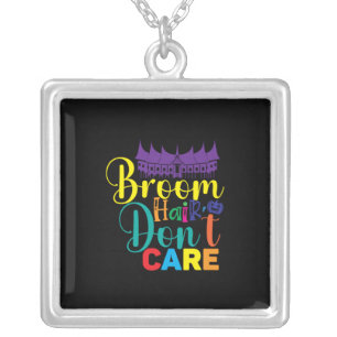 Halloween Broom Hair Do Not Care Birthday Silver Plated Necklace
