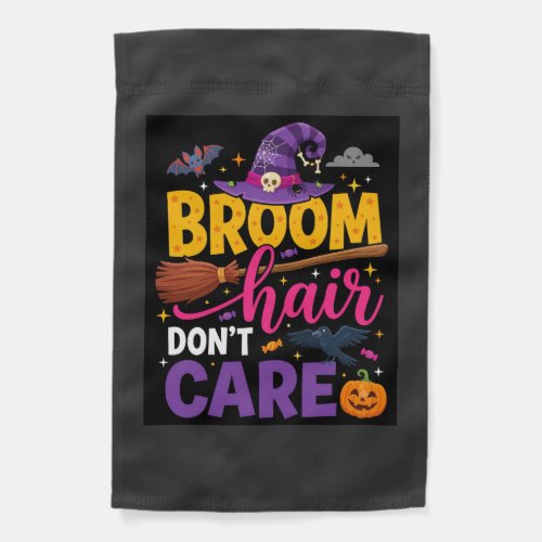 Halloween Broom Hair Don't Care Witch Quote Garden Flag