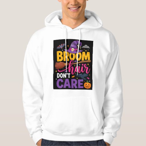 Halloween Broom Hair Don't Care Witch Quote Hoodie