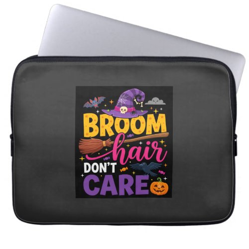 Halloween Broom Hair Don't Care Witch Quote Laptop Sleeve