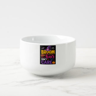 Halloween Broom Hair Don't Care Witch Quote Soup Mug