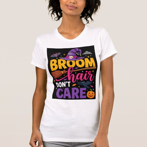 Halloween Broom Hair Don't Care Witch Quote T-Shirt