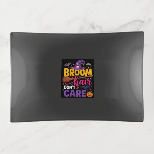 Halloween Broom Hair Don't Care Witch Quote Trinket Tray