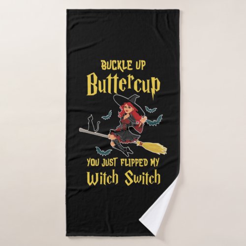 Halloween Buckle Up Buttercup Witch Switch Bath Towel