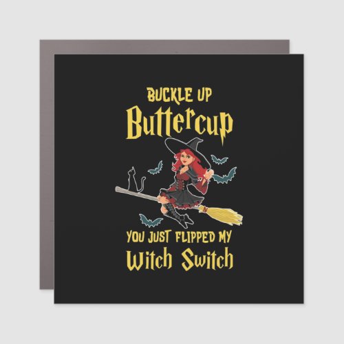 Halloween Buckle Up Buttercup Witch Switch Car Magnet