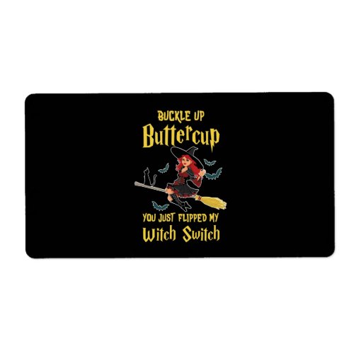 Halloween Buckle Up Buttercup Witch Switch Label